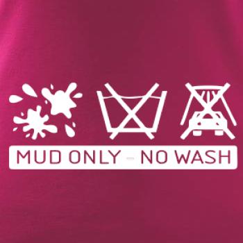 Mud Only - No wash