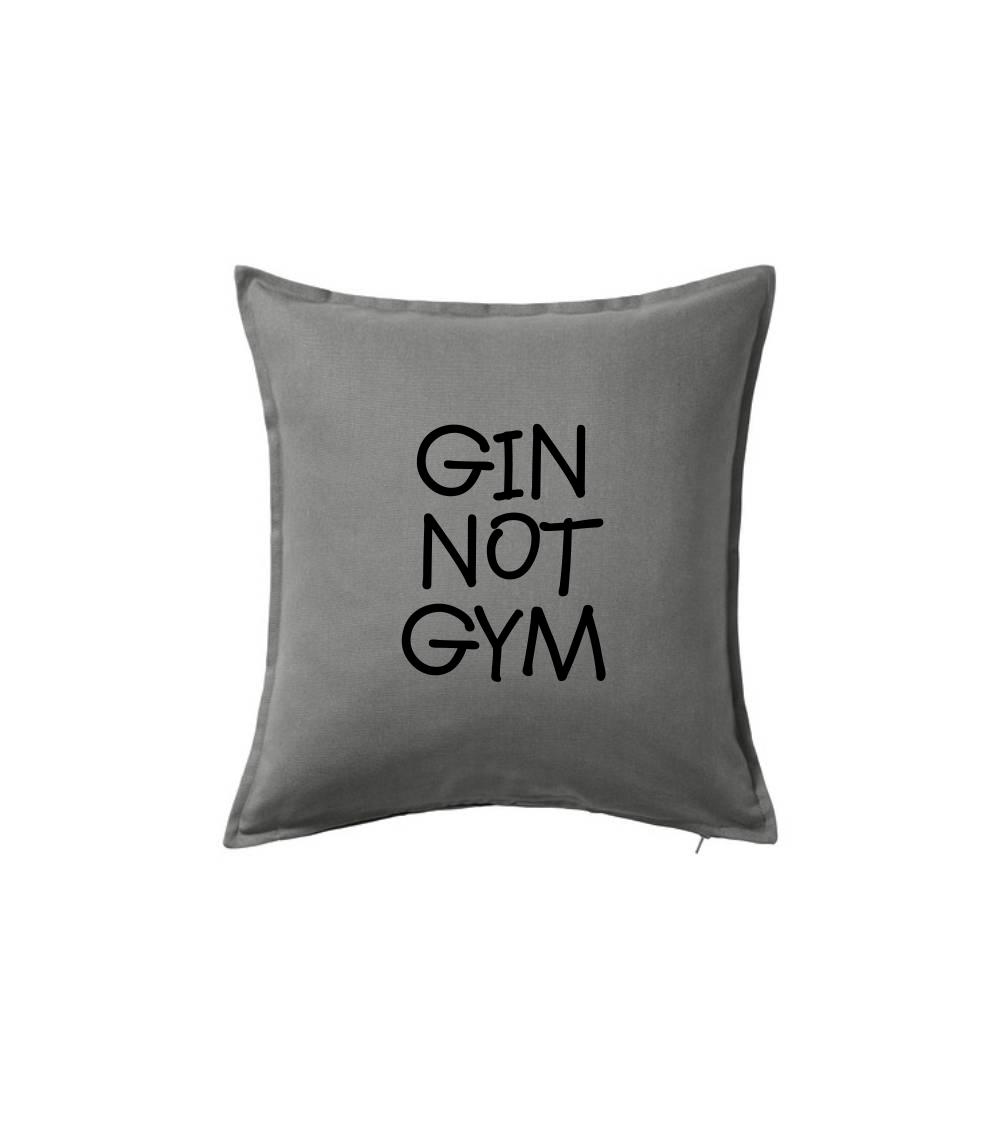 Posilňovani - Gin not Gym - Vankúš 50x50