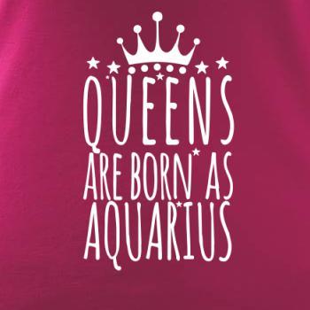Queens are born as Aquarius - Vodnár