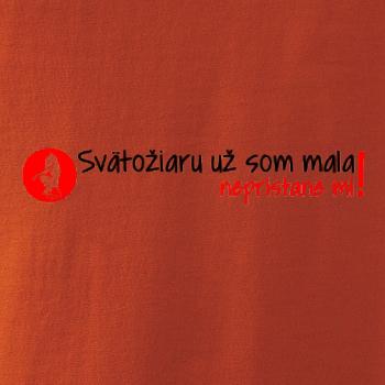 Svätožiaru už som mala, nepristane mi