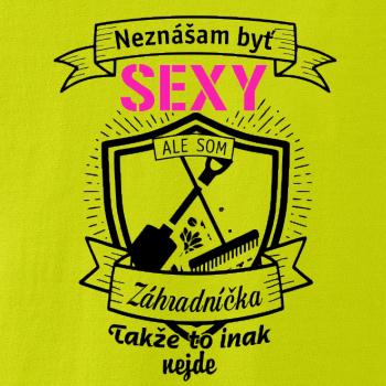 Neznášam byť sexy - záhradníčka