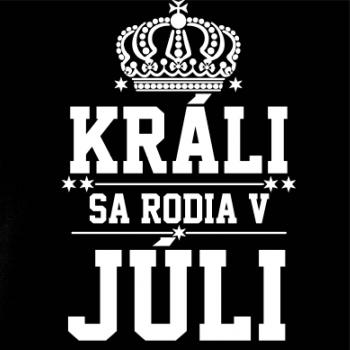 Králi sa rodia v júli