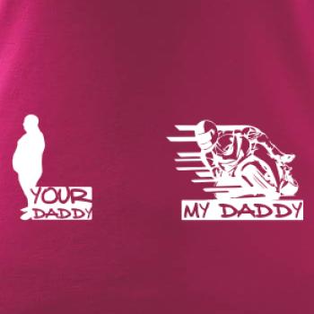 Your daddy - My daddy - Cestná motorka
