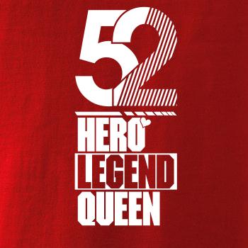Hero, Legend, King x Queen 1952