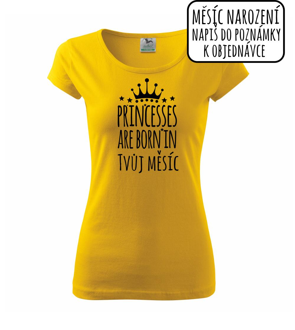 Princesses are born in (Vlastný nápis mesiac narodenia) Princesses are born in (Vlastný nápis mesiac narodenia)