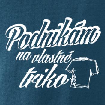 Podnikám na vlastné triko