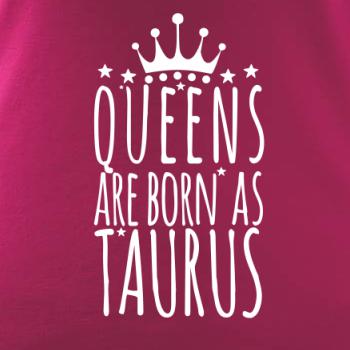 Queens are born as Taurus - Býk