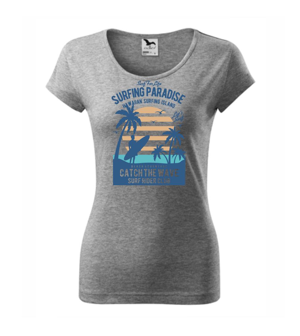 Surferske tričká - Surfing Paradise - Dámske tričko Pure