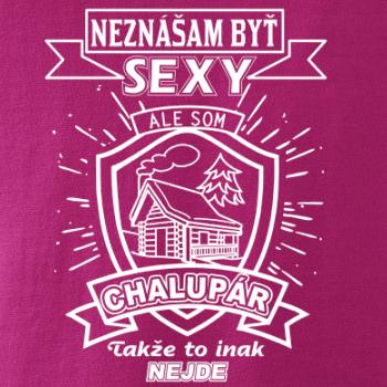Neznášam byť sexy - Chalupár