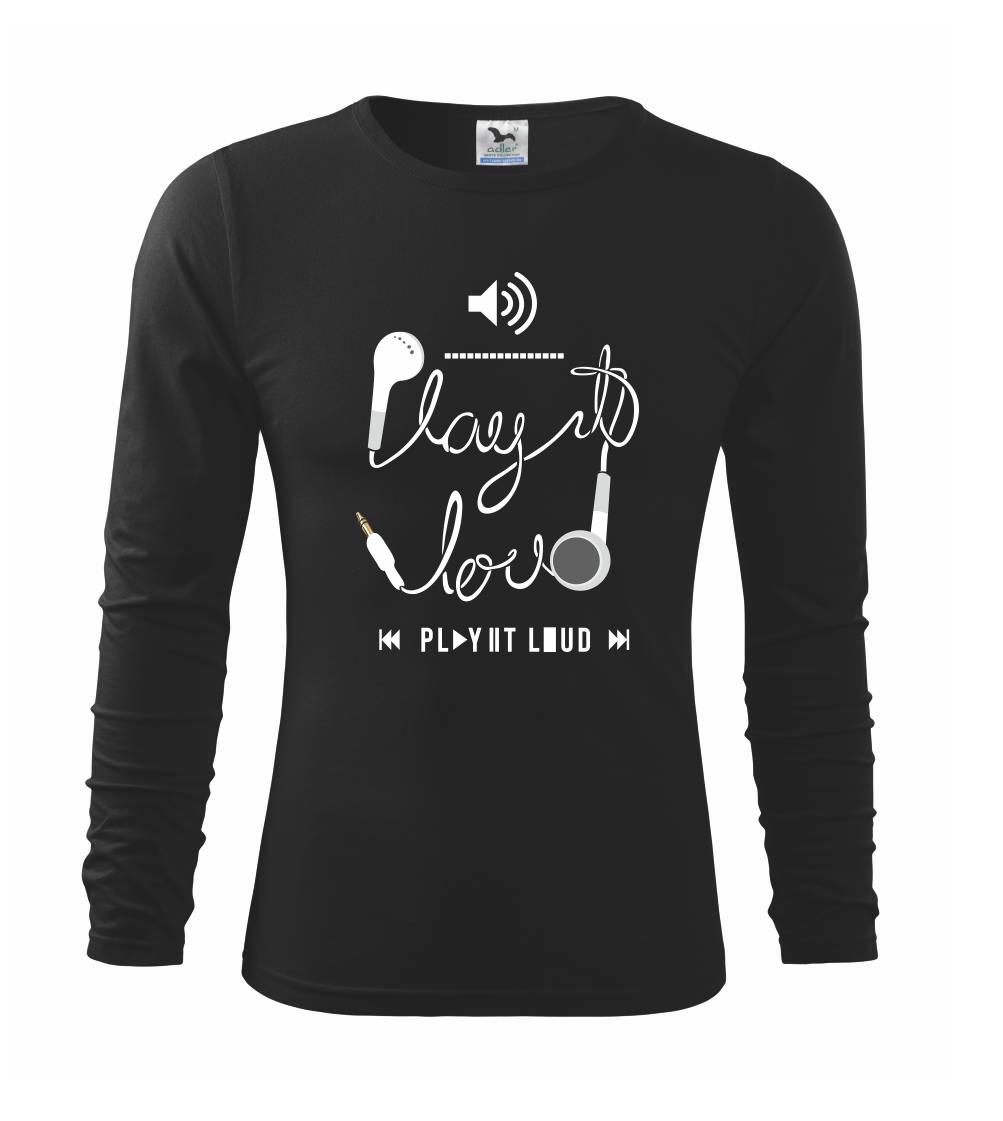 Play it loud - Tričko detské Long Sleeve