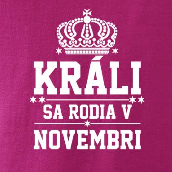 Králi sa rodia v novembri Králi sa rodia v novembri