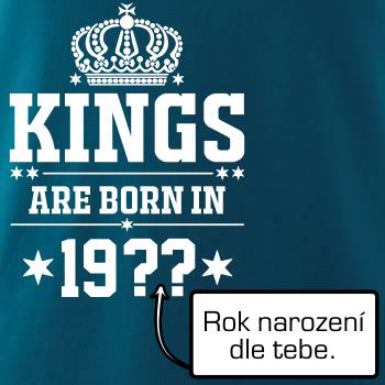Kings are born in vlastný ročník Kings are born in vlastný ročník