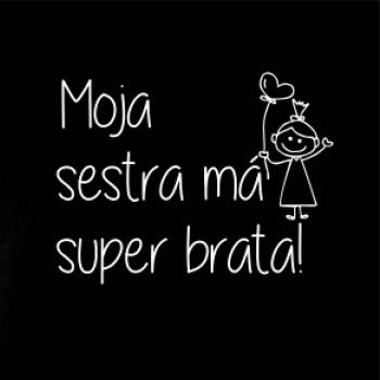 Moja sestra má super brata