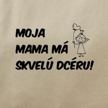 Moja mama má skvelú dcéru