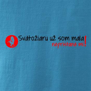 Svätožiaru už som mala, nepristane mi