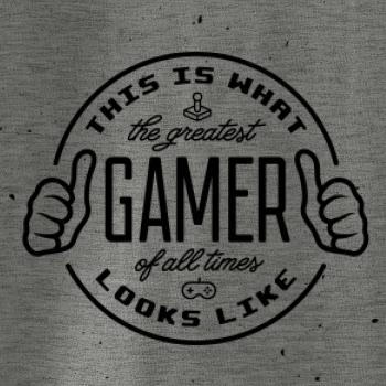 Look like Greatest gamer