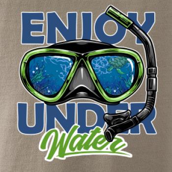 Enjoy Under Water Enjoy Under Water