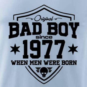 Bad boy since 1977 Bad boy since 1977