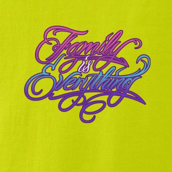 Family is everything