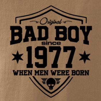 Bad boy since 1977 Bad boy since 1977