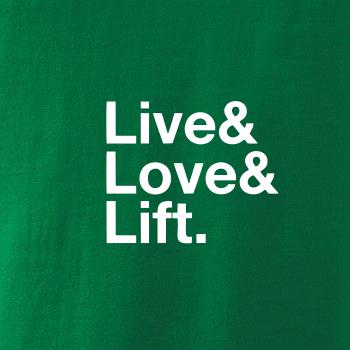 Live, love, lift