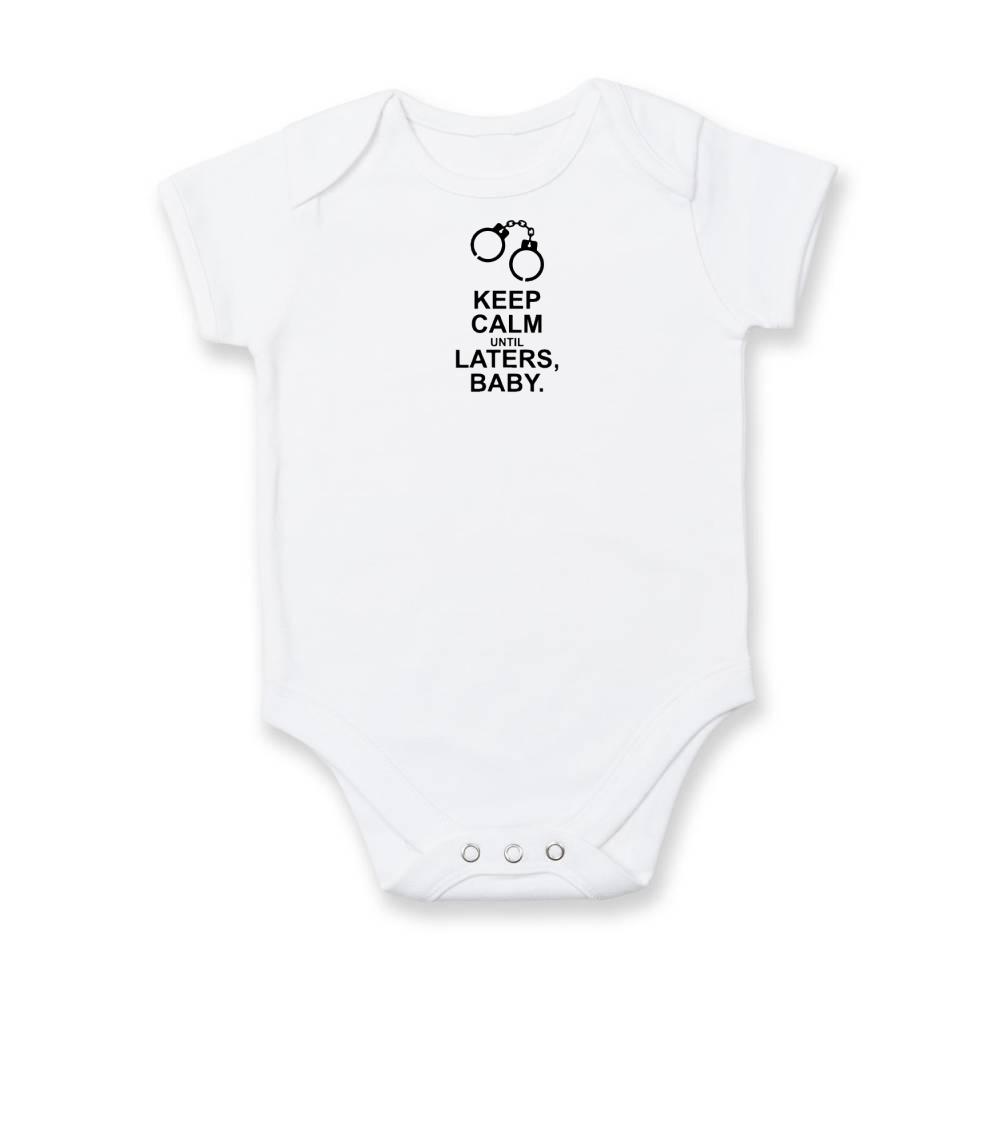 Filmové tričká - Keep calm until laters baby - Body dojčenské s krátkym rukávom