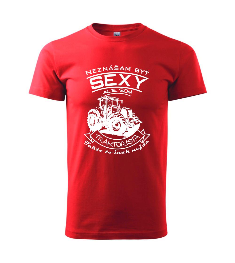 Neznášam byť sexy - Traktorista - Traktor Neznášam byť sexy - Traktorista - Traktor