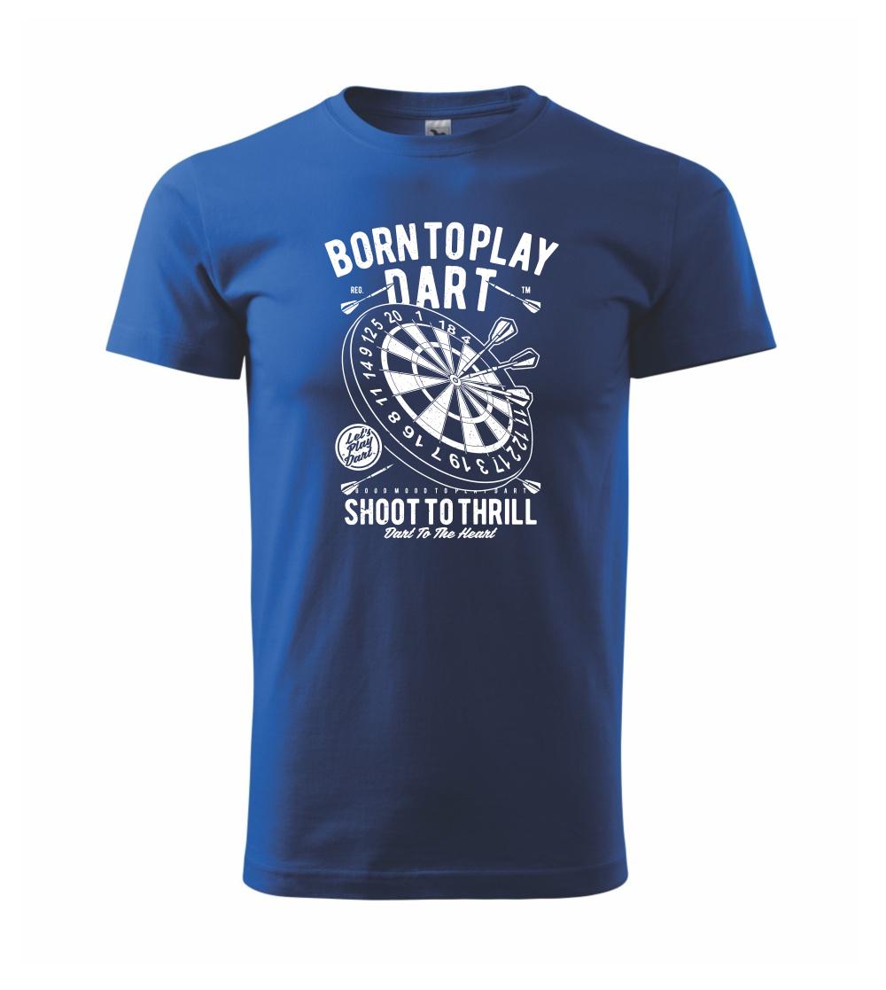 Born To Play Dart Born To Play Dart