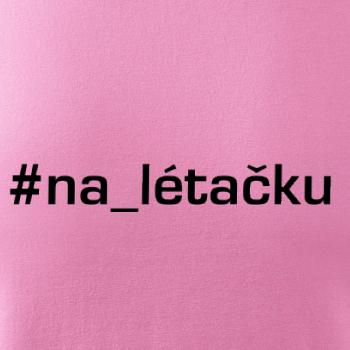 #na_lietačku