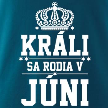 Králi sa rodia v júni
