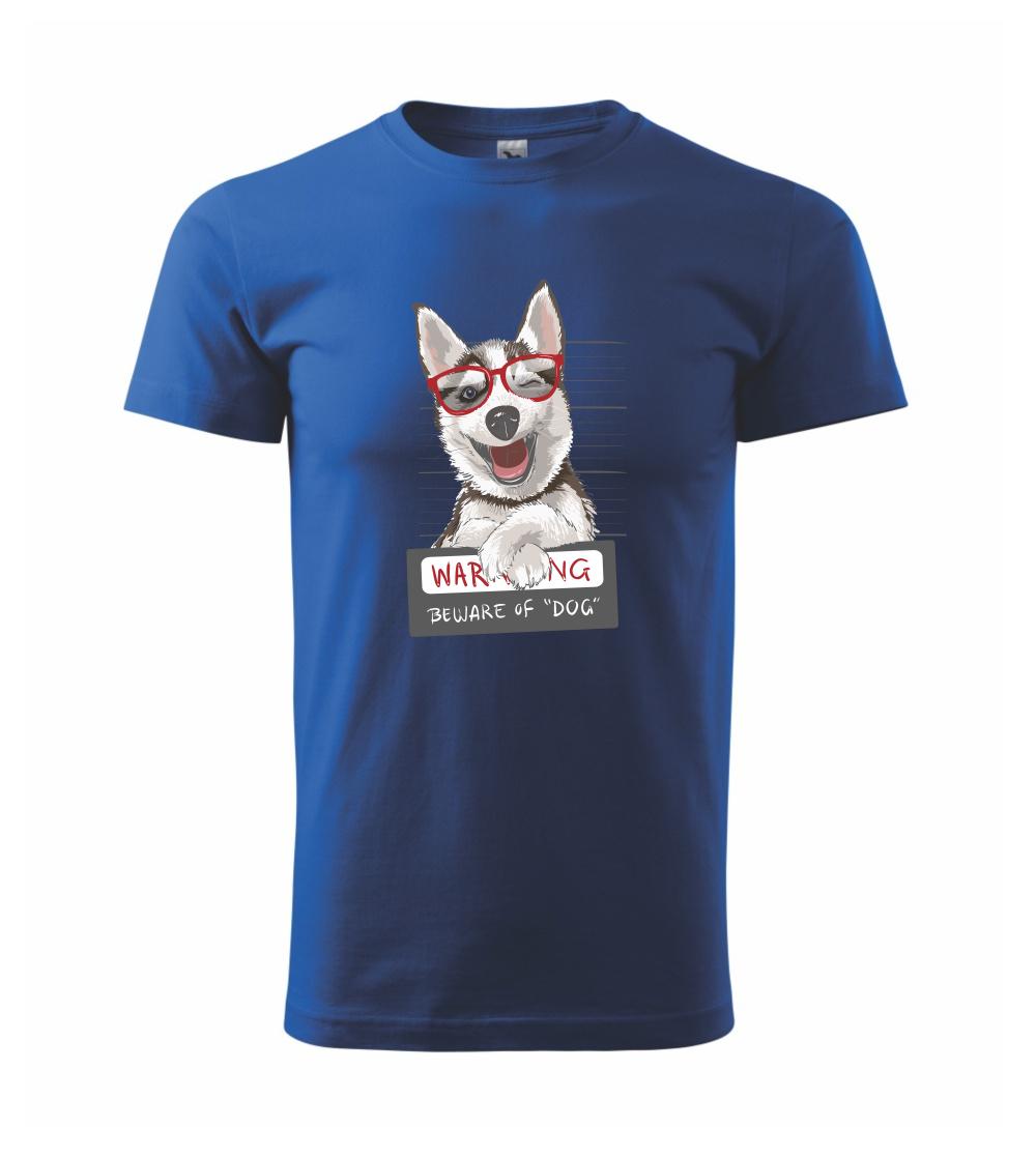 Husky - beware of dog Husky - beware of dog