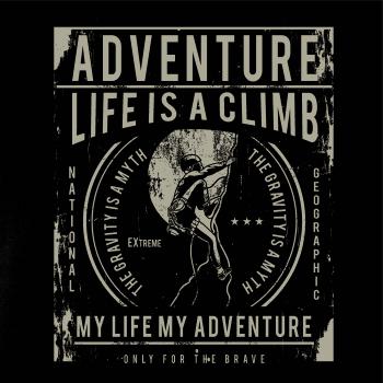 Life Is A Climb Life Is A Climb