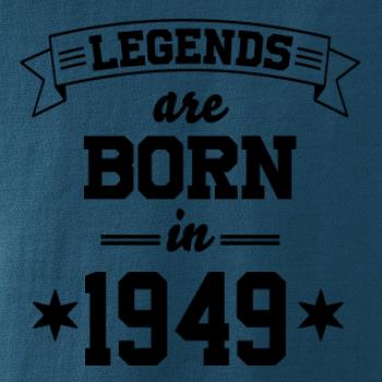 Legends are born in 1949