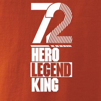 Hero, Legend, King x Queen 1972