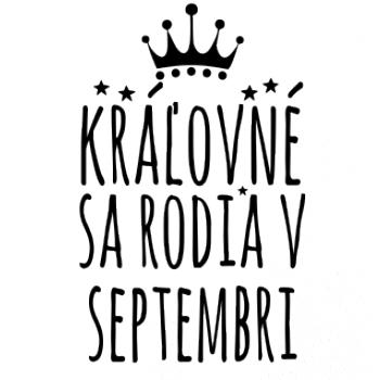 Kráľovné sa rodia v septembri