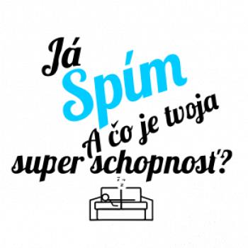 Já spím - tvoja super schopnosť - šikmý