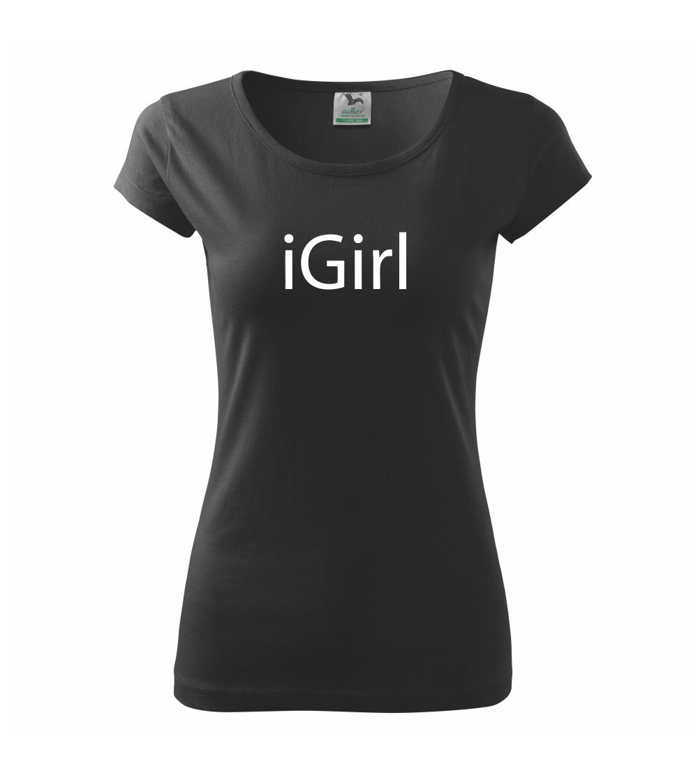 Tričká pre ajťákov - iGirl - Dámske tričko Pure