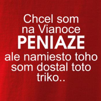 Chcel som na Vianoce peniaze