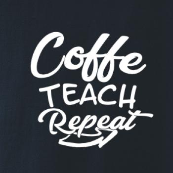 Coffe teach repeat