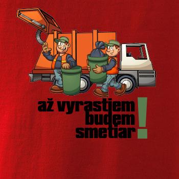 Až vyrastiem budem smetiar