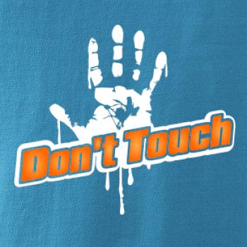 Don't touch Don't touch