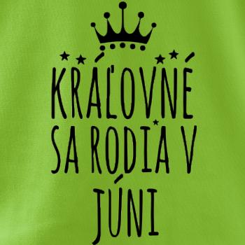 Kráľovné sa rodia v júni
