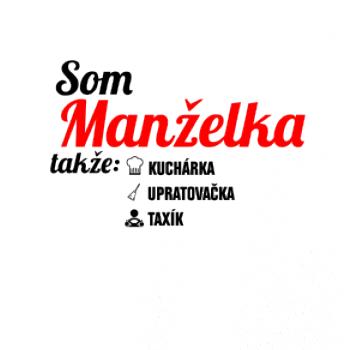 Som manželka takže...