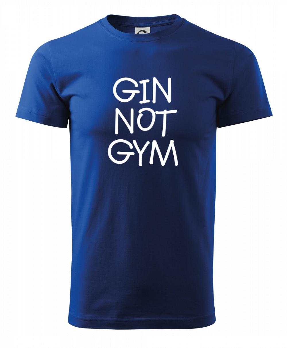Gin not Gym Gin not Gym