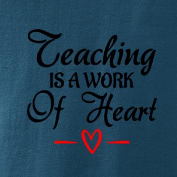Teaching is a work of heart