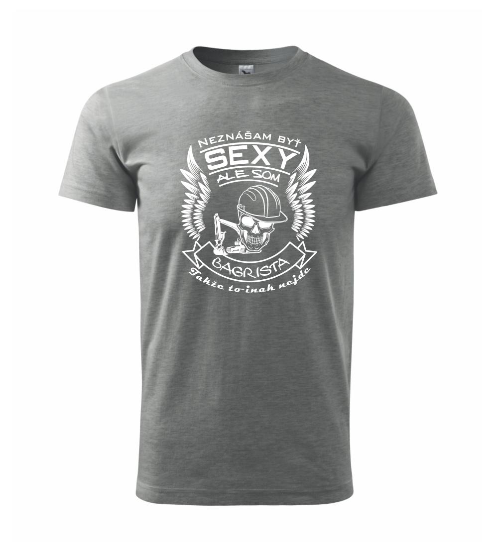 Neznášam byť sexy - Neznášam byť sexy - Bagrista - Klasické pánske tričko vyššej gramáže
