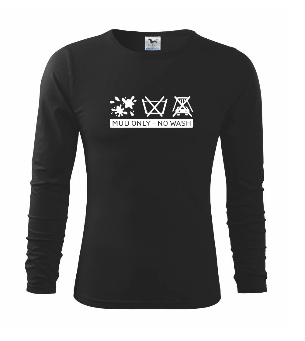 Auto tričká - Mud Only - No wash - Tričko detské Long Sleeve