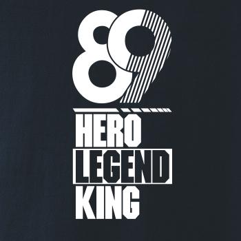 Hero, Legend, King x Queen 1989