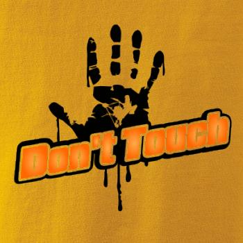 Don't touch Don't touch