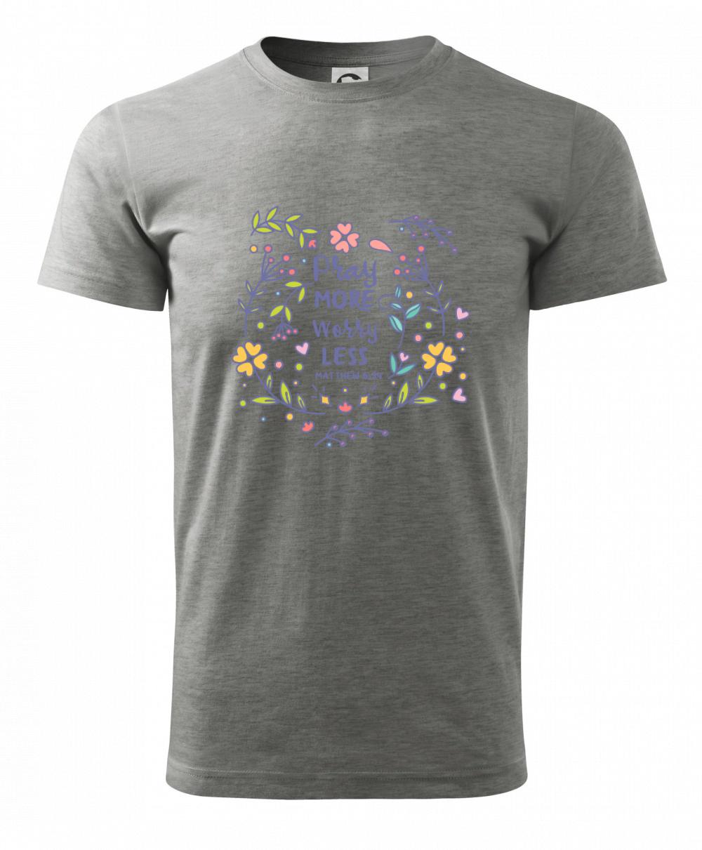 Pray more worry less Pray more worry less